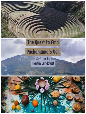 cover image of The Quest to Find Pachamama's Veil
